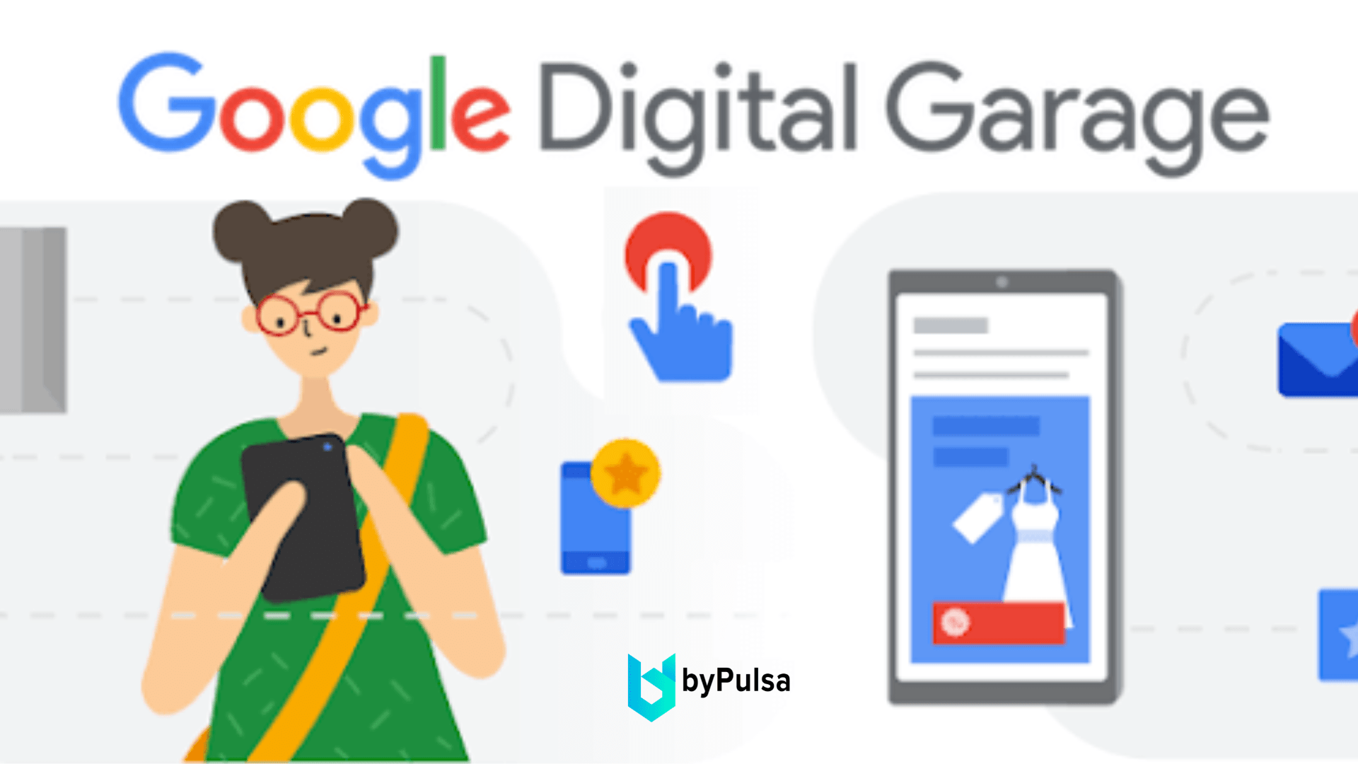 Situs untuk melakukan pengembangan diri yaitu Google Digital Garage dengan sertifikasi terakreditasi Google