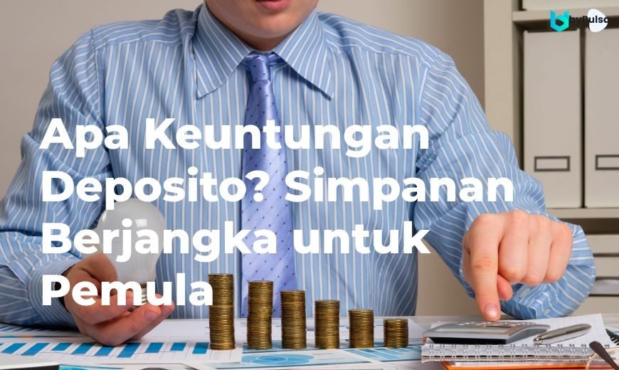 keuntungan deposito