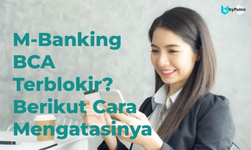 M-Banking bca Terblokir